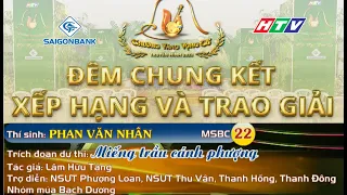 PHAN VĂN NHÂN  | CHUNG KẾT XẾP HẠNG CHUÔNG VÀNG 2023 | MIẾNG TRẦU CÁNH PHƯỢNG