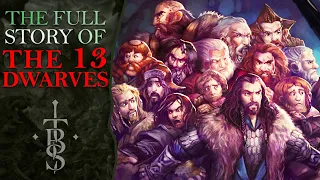 The Full Story of the 13 DWARVES OF THORIN'S COMPANY! | Middle Earth Lore