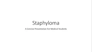 Staphyloma (Ophthalmology) - For Medical Students