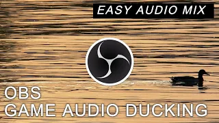 OBS Game Audio Ducking - Clear Voice Commentary Over Desktop Audio