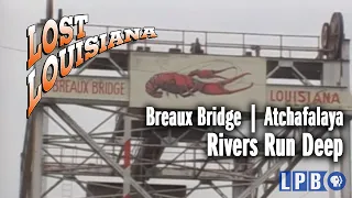 Breaux Bridge | Atchafalaya | Rivers Run Deep | Lost Louisiana (2000)
