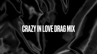 Crazy in love Anastasia Steel drag mix