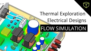 Thermal Exploration All Electric Designs using Flow Simulation Part 1 - Webinar