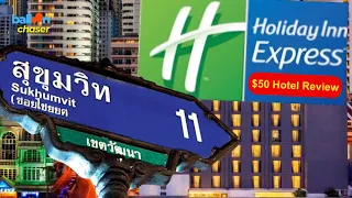 SUKHUMVIT SOI 11 Should you choose Holiday Inn Express Hotel?