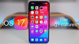 iOS 17 - The Big Feature Updates
