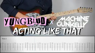 YUNGBLUD feat. MACHINE GUN KELLY - ACTING LIKE THAT | Guitar Cover Tutorial (FREE TAB)