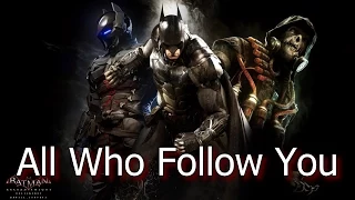Batman Arkham Knight - 'All Who Follow You' - Official Trailer (RUS)