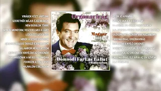 Dömsödi Farkas Bálint - Orgonavirág (teljes album)