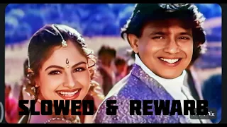 SAjna chhodo mera dil na mane (Slowed rewarb) #@