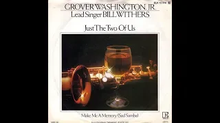 Grover Washington Jr. - Just The Two Of Us (1981 Single Version) HQ