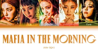 ITZY (있지) - '마.피.아. In the morning' (Color Coded Lyrics Han/Rom/Eng)