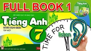 TRỌN BỘ TIẾNG ANH 7: TẬP 1- FULL BOOK 1