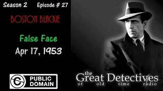 Boston Blackie: False Face (Public Domain Video Theater)