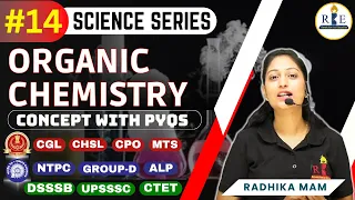 Organic Chemistry | Science Series | Part-14 | Brief Concept with PYQs | SSC | RRB |  Radhika Mam