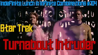 Star Trek The Original Series Review: Turnabout Intruder, ILIC #104