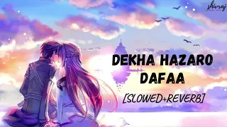 Dekha Hazaro Dafaa | SLOWED+REVERB | Akshay Kumar &  | Arijit Singh , Palak M| Jeet Gannguli