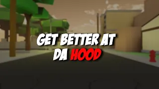 Must Need Tips *BETTER FAST* - Da Hood