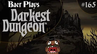 Baer Plays Darkest Dungeon+ (Pt. 165) - Short & Sweet