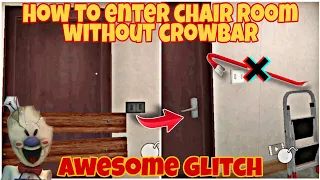 How To Get Chair Without Using Crowbar In Ice Scream 4 (Glitch) || Ice Scream 4 Gameplay