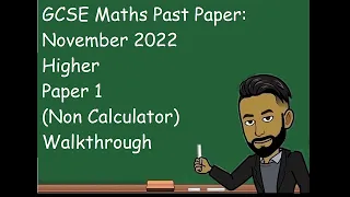 AQA GCSE Maths Past Paper November 2022 Higher Paper 1 (Non Calculator) Walkthrough