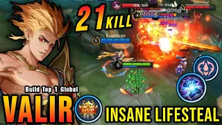 21 Kills No Death!! Valir Insane Lifesteal 100% IMMORTAL - Build Top 1 Global Valir ~ MLBB