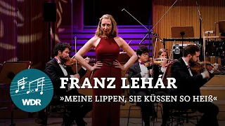 Franz Lehár - Meine Lippen, sie küssen so heiß | Agnes Lipka | WDR Funkhausorchester