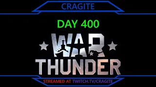 Day 400 | War Thunder (Stream 22 Dec '23)