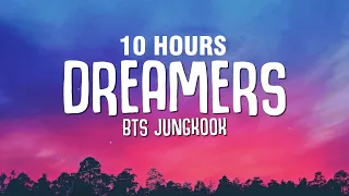 [10 HOURS] Jungkook - Dreamers (Lyrics) FIFA World Cup 2022 Official Soundtrack