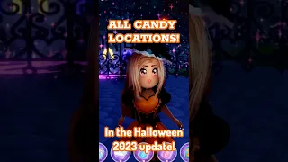 ALL CANDY LOCATIONS 🍬‼️| HALLOWEEN UPDATE 2023 #royalehigh #shorts #fyp #trending #foryou #roblox