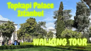 Topkapi Palace Istanbul Turkey Walking Tour | Inside of Sultan Magnificent Home and Harem