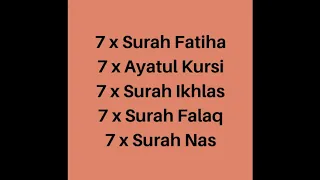 7 Fatiha + 7 Ayatul Kursi + 7 Ikhlas + 7 Falaq + 7 Nas (Surah) Quran