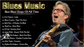 Blues Music Best Songs - Best Blues Songs Of All Time - Blues Cousins, Beth Hart, Eric Clapton 🎻