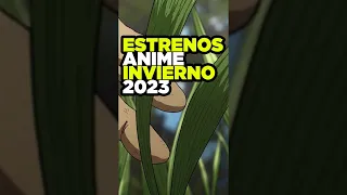 ✨  ESTRENOS ANIME INVIERNO 2023✨