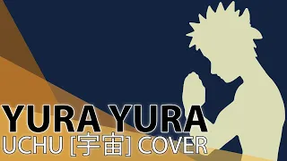 【Uchū 宇宙】ユラユラ (​Yura Yura)【COVER】