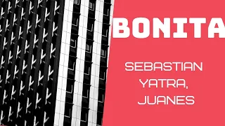 Sebstián Yatra,Juanes - Bonita (Lyrics video)