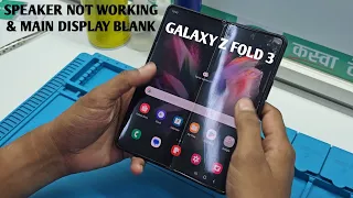 Samsung Galaxy Z Fold3 Speaker Not Working & Main Display Blank || Qaswa Telecom