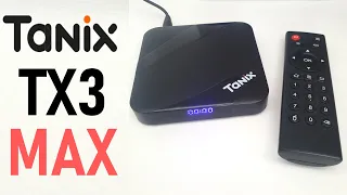 Tanix TX3 Max - 4K Android TV Box Review
