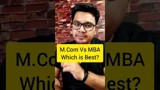 🔥🔥 M.com Vs MBA Which is Best? | Career Guidance Academy #shorts #ashortaday