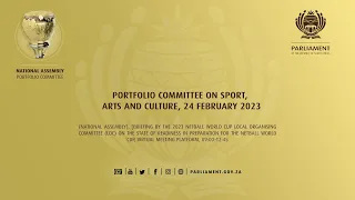 Portfolio Committee on Sport, Arts and Culture, 24 February 2023