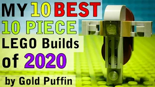 My 10 Best 10 Lego Piece Builds of 2020