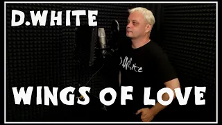 D.White - Wings of love (Official Music Video, 2023). Euro Dance, Euro Disco, Euro Pop, Disco fox