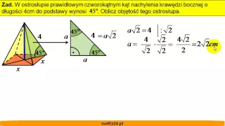 Oblicz objętość ostrosłupa prawidłowego czworokątnego - Matfiz24.pl