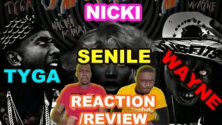 REACTION ||  ,NICKI, TYGA, WAYNE || SENILE