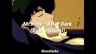 Mr.Kitty - After Dark (Sub Español)