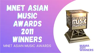 MAMA 2011 WINNERS | MNET ASIAN MUSIC AWARDS