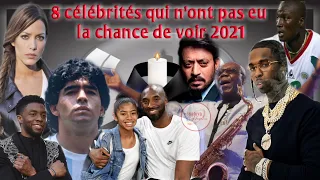 Voici 8 célébrités qui n'ont pas eu la chance de voir 2021