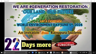 #WE ARE #GENERATION RESTORATION’ “#OUR LAND  OUR FUTURE Celebrate WORLD #ENVIRONMENT DAY JUNE 5th