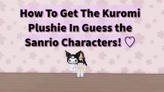 ♡ How To Get The Kuromi Plushie In Guess The Sanrio Characters! ♡