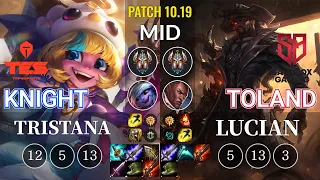 TES knight Tristana vs SB TolanD Lucian Mid - KR Patch 10.19