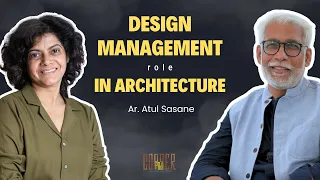 Design Management in Architecture | Ar. Atul Sasane | Ar. Rupali H. Gupte | Copperpod Ep 14